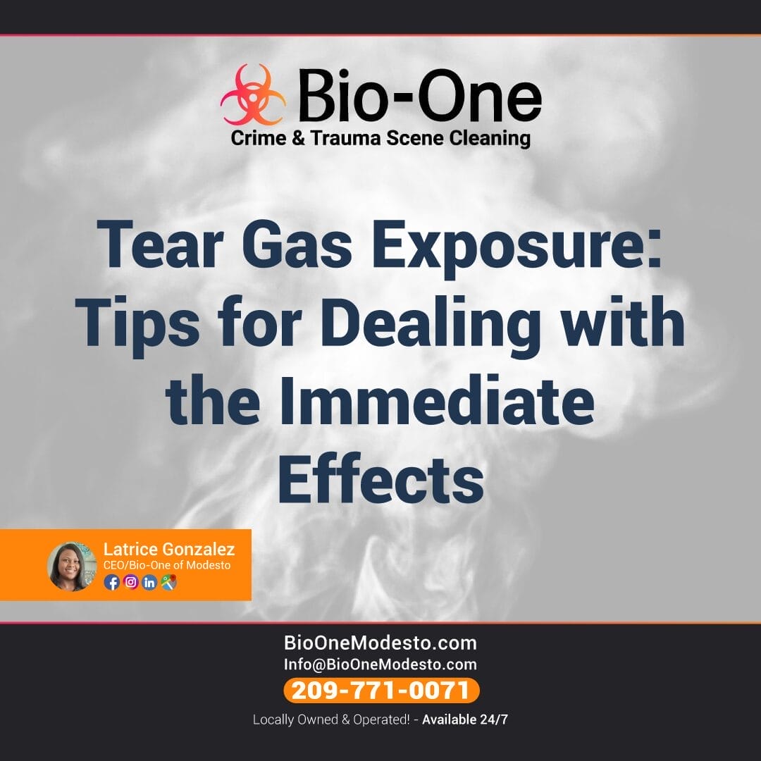 Tear Gas Exposure Tips for Dealing with the Immediate Effects - Bio-One of Modesto